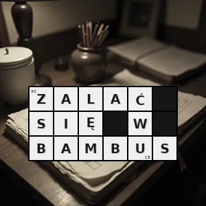 Hasło krzyżówkowe bardzo się upić - zalać się w bambus – rozwiązanie, synonimy, podpowiedzi i definicje krzyżówkowe